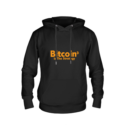 Bitcoin Is The Strategy Hoodie